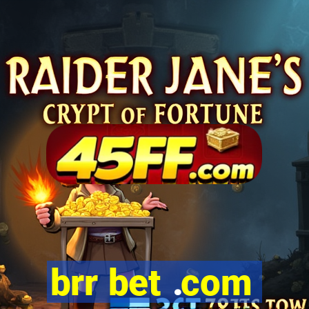 brr bet .com